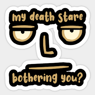 INTJ personality type death stare funny introvert anti-social Sticker